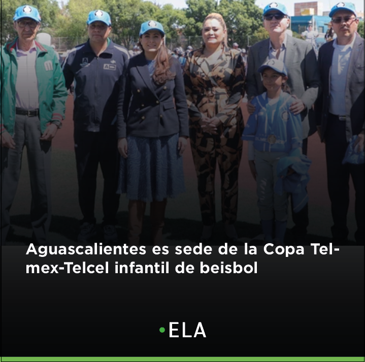 Aguascalientes es sede de la Copa Telmex-Telcel infantil de beisbol