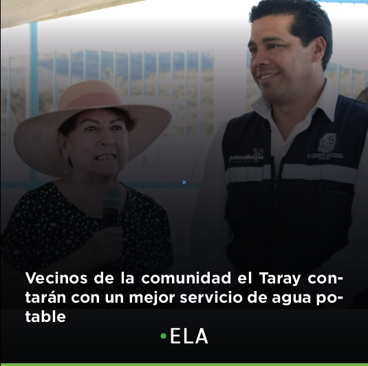 Vecinos de la comunidad el Taray contarán con un mejor servicio de agua potable Vecinos de la comunidad el Taray contarán con un mejor servicio de agua potable