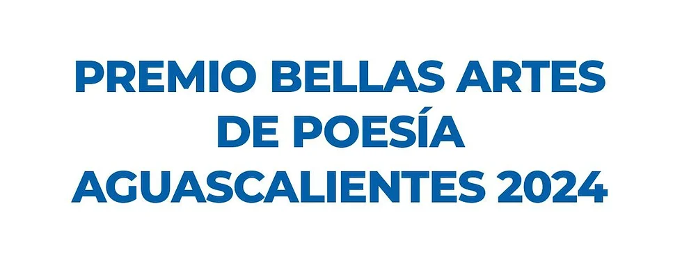 Invitan a participar en el premio Bellas Artes de Poesía Aguascalientes 2024