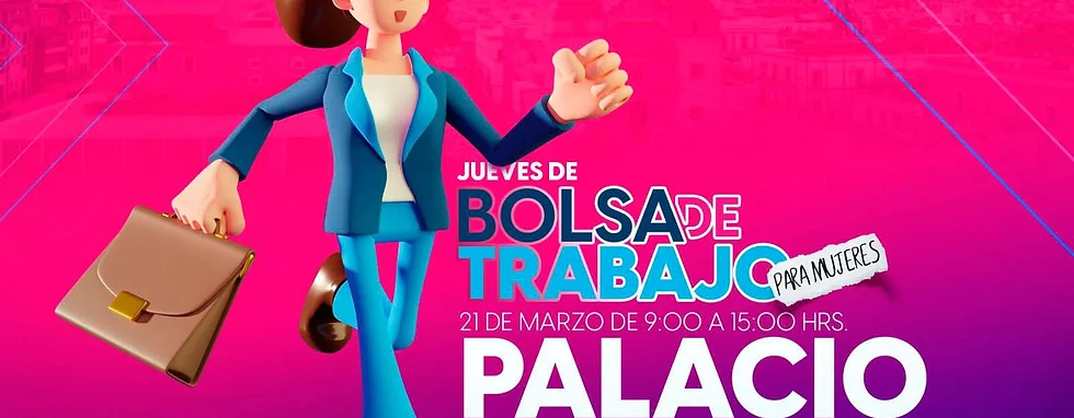 OPORTUNIDADES LABORALES PARA LAS MUJERES EN EL PRÓXIMO “JUEVES DE BOLSA DE TRABAJO OPORTUNIDADES LABORALES PARA LAS MUJERES EN EL PRÓXIMO “JUEVES DE BOLSA DE TRABAJO