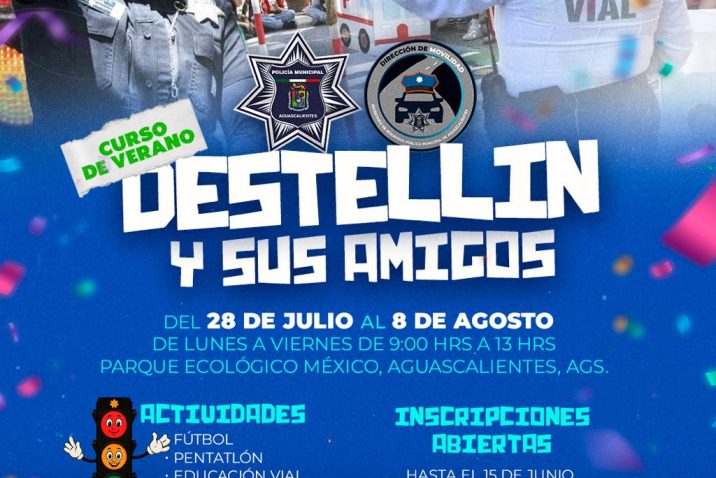 SECRETARÍA DE SEGURIDAD PÚBLICA MUNICIPAL ABRE INSCRIPCIONES PARA CURSO DE VERANO “DESTELLÍN Y SUS AMIGOS”