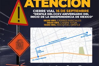 ANUNCIA POLICÍA MUNICIPAL CIERRES VIALES POR EL DESFILE CONMEMORATIVO DEL ANIVERSARIO DE INICIO DE LA INDEPENDENCIA DE MÉXICO