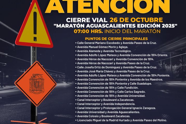 POLICÍA MUNICIPAL ANUNCIA CIERRES VIALES POR EL “MARATÓN AGUASCALIENTES EDICIÓN 2025” POLICÍA MUNICIPAL ANUNCIA CIERRES VIALES POR EL “MARATÓN AGUASCALIENTES EDICIÓN 2025”